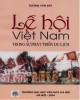 Giáo trình Lễ hội Việt Nam trong sự phát triển du lịch (Giáo trình dùng cho sinh viên đại học và cao đẳng ngành Du lịch): Phần 1