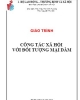 Giáo trình Công tác xã hội với đối tượng mại dâm - ThS. Tiêu Thị Minh Hường, ThS. Nguyễn Thị Vân