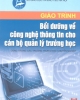 Giáo trình Bồi dưỡng về công nghệ thông tin cho cán bộ quản lý trường học - Đặng Quang Huy (chủ biên)