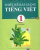 Ebook Thiết kế bài giảng Tiếng Việt 1 (Tập 2)