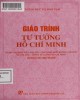Giáo trình Tư tưởng Hồ Chí Minh (tái bản có sửa chữa, bổ sung): Phần 1