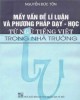 Ebook Mấy vấn đề lí luận và phương pháp dạy - học từ ngữ tiếng Việt trong nhà trường: Phần 1
