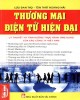 Thương mại điện tử hiện đại: Lý thuyết và tình huống thực hành ứng dụng của các công ty Việt Nam - Phần 3