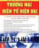 Thương mại điện tử hiện đại: Lý thuyết và tình huống thực hành ứng dụng của các công ty Việt Nam - Phần 1