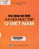 Việt Nam và quá trình xây dựng mô hình xã hội học tập: Phần 2
