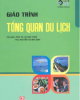 Giáo trình Tổng quan du lịch: Phần 1 - PGS. TS Lê Anh Tuấn