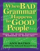 Ebook When bad grammar happens to good people: How to avoid common errors in English - Part 2