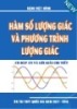 Ebook Hàm số lượng giác và phương trình lượng giác có đáp án và lời giải chi tiết - Đặng Việt Đông