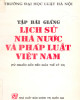 Ebook Lịch sử Nhà nước và pháp luật Việt Nam (Từ nguồn gốc đến giữa thế kỷ XX): Phần 1