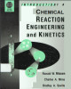 Ebook Introduction to chemical reaction engineering and kinetics: Part 1