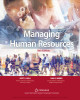 Ebook Managing human resources (Eighteenth edition): Part 1
