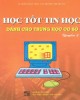 Ebook Học tốt Tin học (Quyển 2): Phần 2 - NXB Đại học Quốc gia Hà Nội