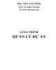 Giáo trình Quản lý dự án: Phần 1 - PGS. TS Đinh Văn Hải