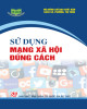 Ebook Sử dụng mạng xã hội đúng cách: Phần 2