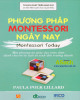 Ebook Phương pháp Montessori ngày nay (Montessori today) - Một phương án giáo dục toàn diện dành cho trẻ từ tuổi sơ sinh đến tuổi trưởng thành: Phần 2