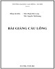 Bài giảng Cầu lông: Phần 1 - ThS. Phạm Đức Long