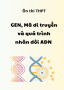 Ôn thi THPT - Gen, mã di truyền và quá trình nhân đôi ADN