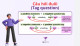 Basic Grammar in use: Tag questions (Câu hỏi đuôi)